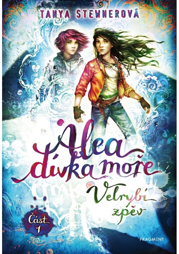 Alea - dívka moře: Velrybí zpěv - část 1 - Tanya Stewnerová