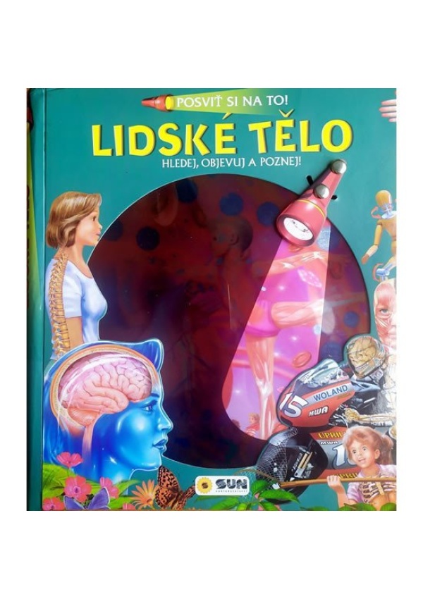 Levně Posviť si na to! Lidské tělo - Hledej objevuj a poznej