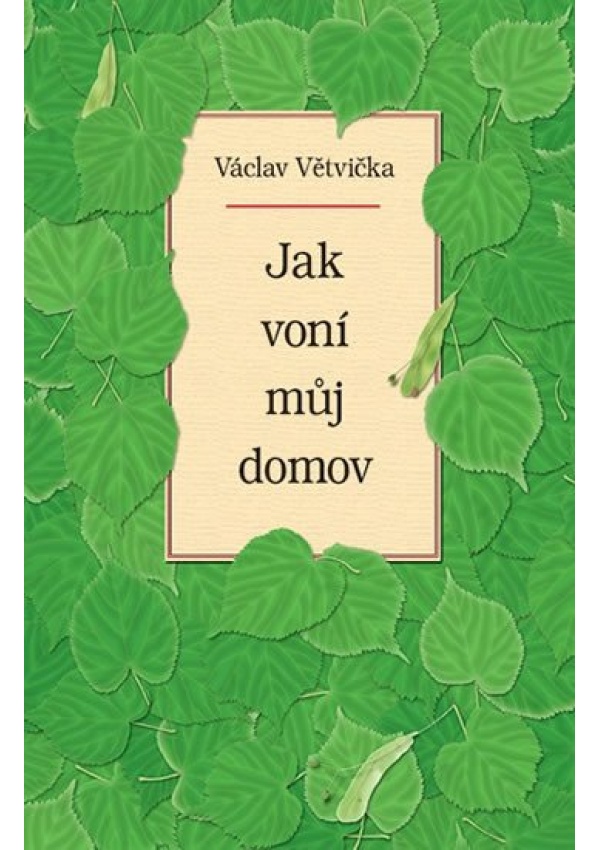 Jak voní můj domov - Václav Větvička