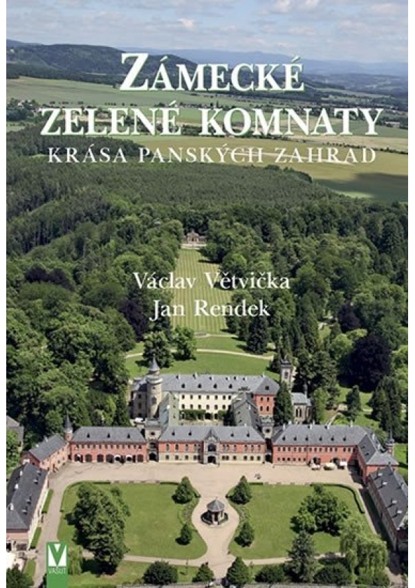 Levně Zámecké zelené komnaty - Krása panských zahrad
