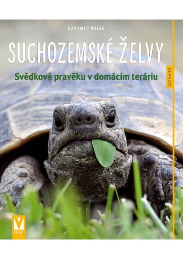 Levně Suchozemské želvy - Svědkové pravěku v domácím teráriu