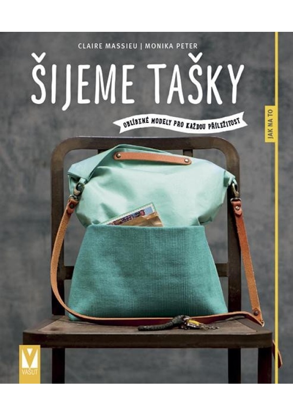 Levně Šijeme tašky - Oblíbené modely pro každou příležitost