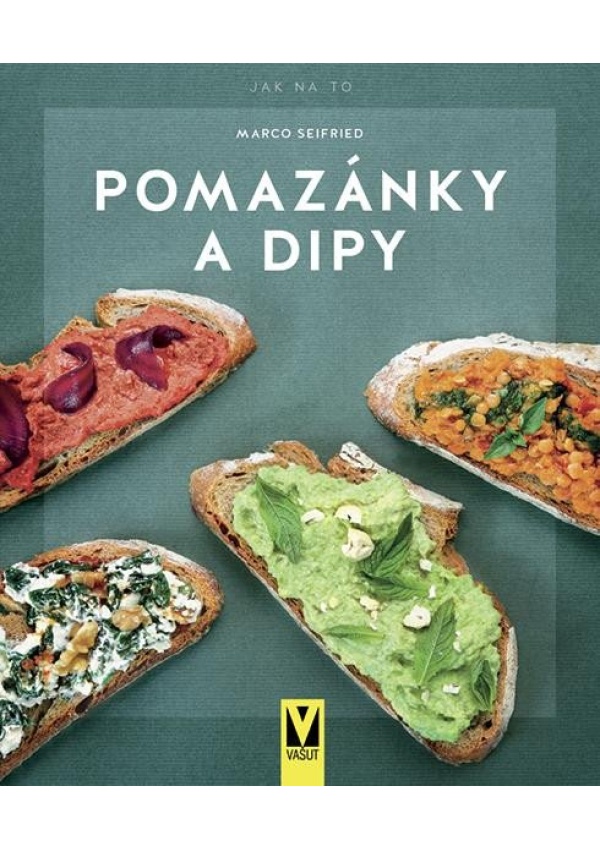 Levně Pomazánky a dipy - Jak na to