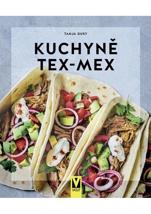 Levně Kuchyně Tex-Mex