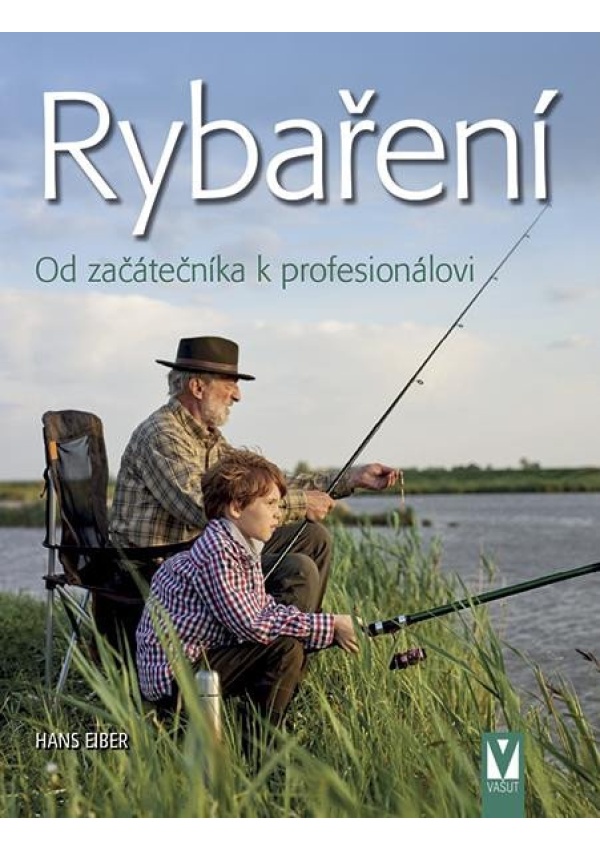 Levně Rybaření – Od začátečníka k profesionálovi