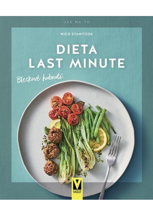Dieta last minute – Bleskové hubnutí