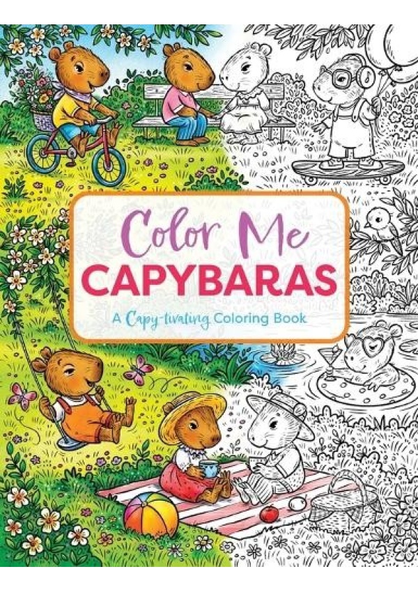 Levně Color Me Capybaras, A Capy-tivating Coloring Book