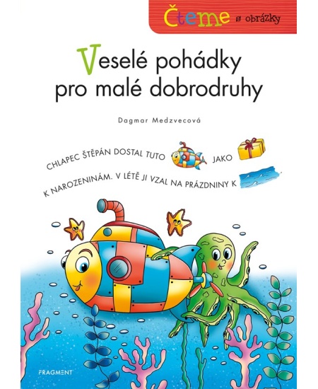 Levně Čteme s obrázky - Veselé pohádky pro malé dobrodruhy