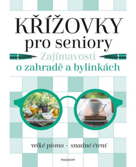 Křížovky pro seniory – Zajímavosti o zahradě a bylinkách