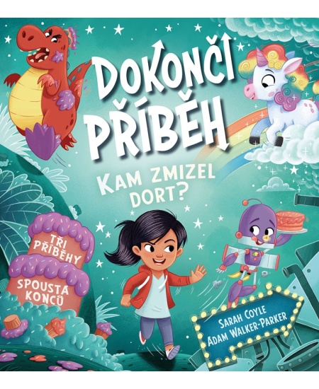 Levně Dokonči příběh - Kam zmizel dort?