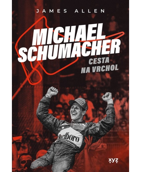 Levně Michael Schumacher: Cesta na vrchol
