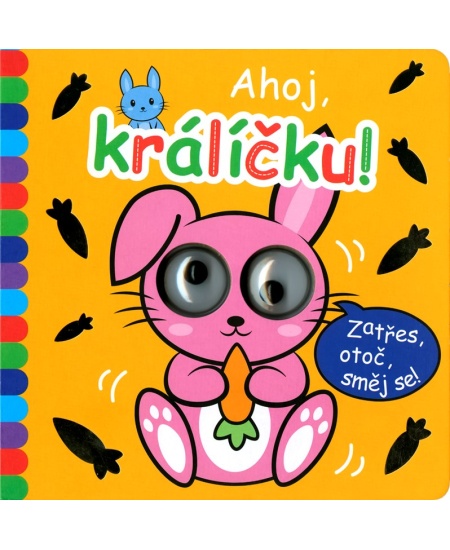 Levně Okatá knížka - Ahoj, králíčku!