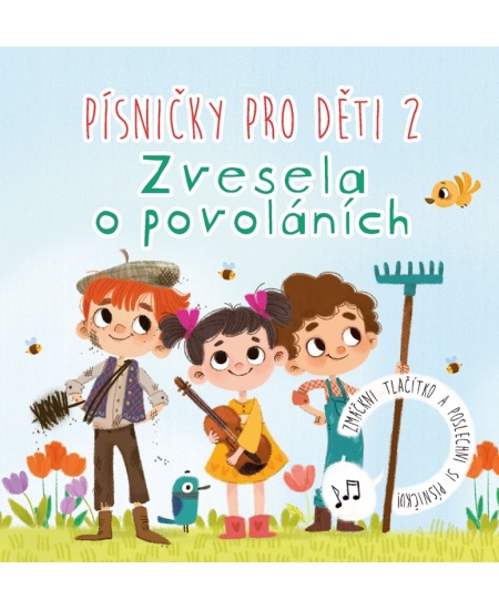 Levně Písničky pro děti 2. Zvesela o povoláních