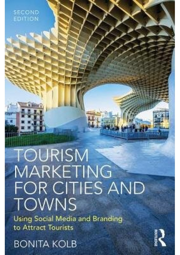 Levně Tourism Marketing for Cities and Towns, Using Social Media and Branding to Attract Tourists