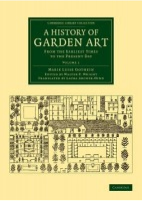 Levně History of Garden Art, From the Earliest Times to the Present Day