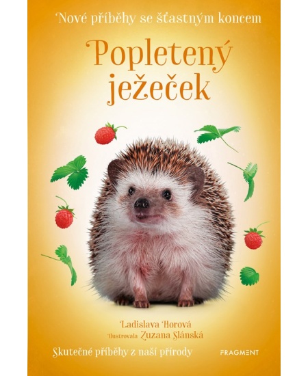 Levně Nové příběhy se šťastným koncem – Popletený ježeček