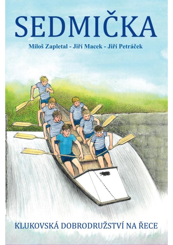 Sedmička - klukovská dobrodružství na řece