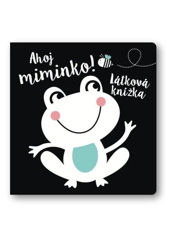 Levně Ahoj miminko! Látková knížka