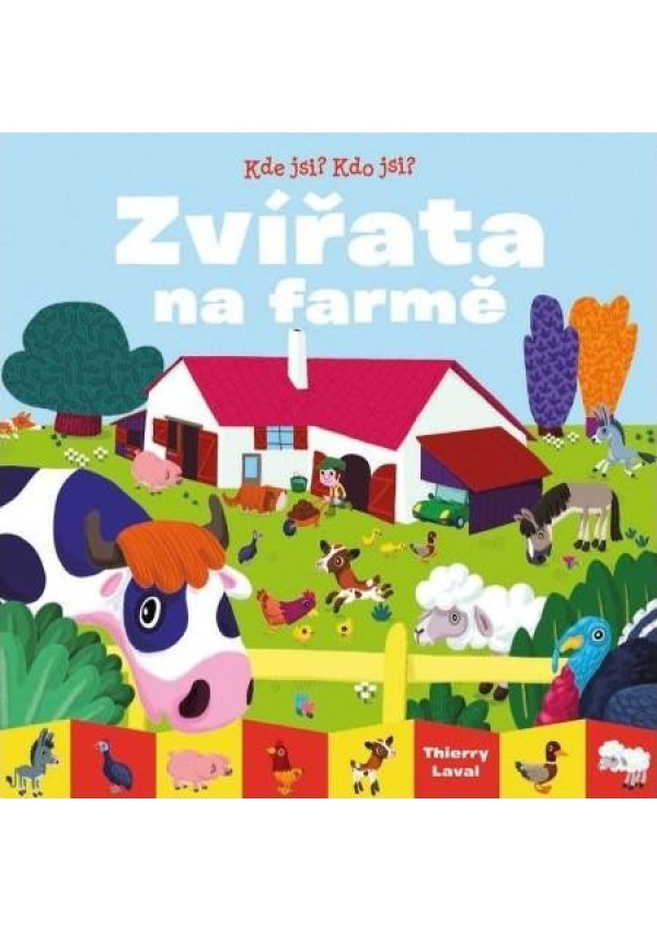 Levně Kde jsi? Kdo jsi? Zvířata na farmě