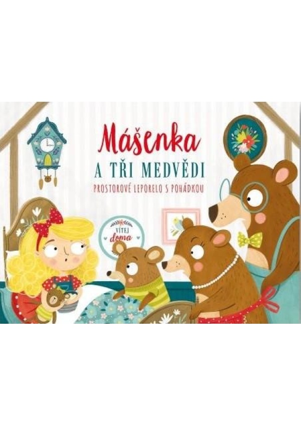 Mášenka a tři medvědi - prostorové leporelo s pohádkou