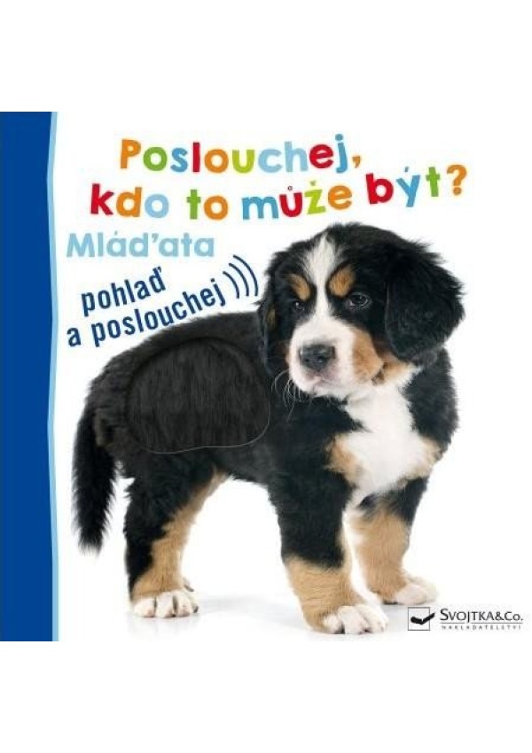 Poslouchej, kdo to může být? Mláďata