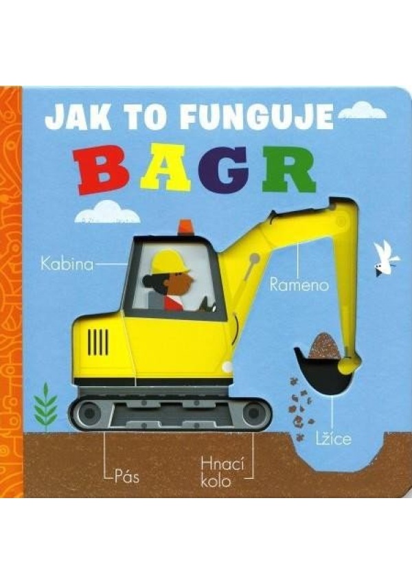 Bagr - Jak to funguje