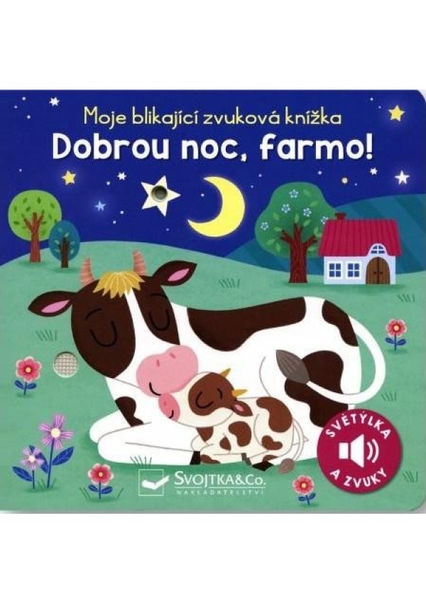 Levně Moje blikající zvuková knížka Dobrou noc, farmo!