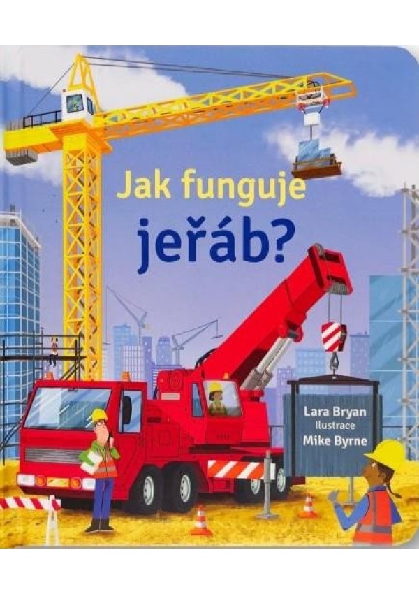 Levně Jak funguje jeřáb?