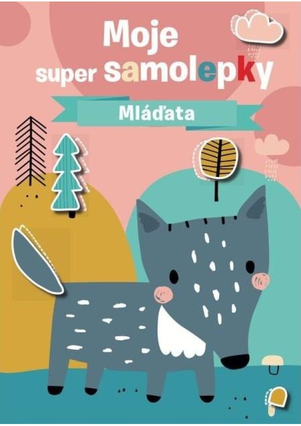 Levně Moje super samolepky Mláďata