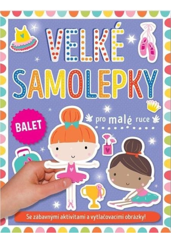 Levně Velké samolepky pro malé ruce Balet