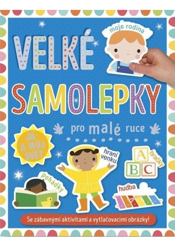 Levně Velké samolepky pro malé ruce Já a můj svět
