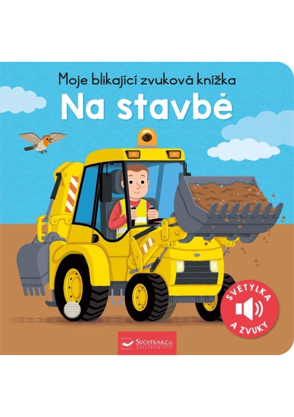 Levně Moje blikající zvuková knížka Na stavbě
