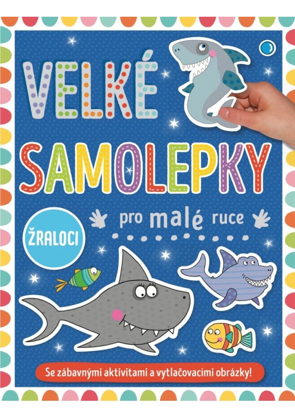 Levně Velké samolepky pro malé ruce Žraloci