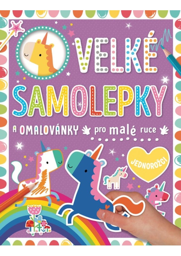 Velké samolepky a omalovánky pro malé ruce Jednorožci