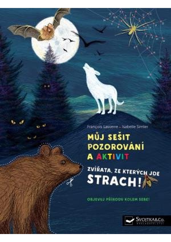 Levně Můj sešit pozorování a aktivit - Zvířata, ze kterých jde strach!