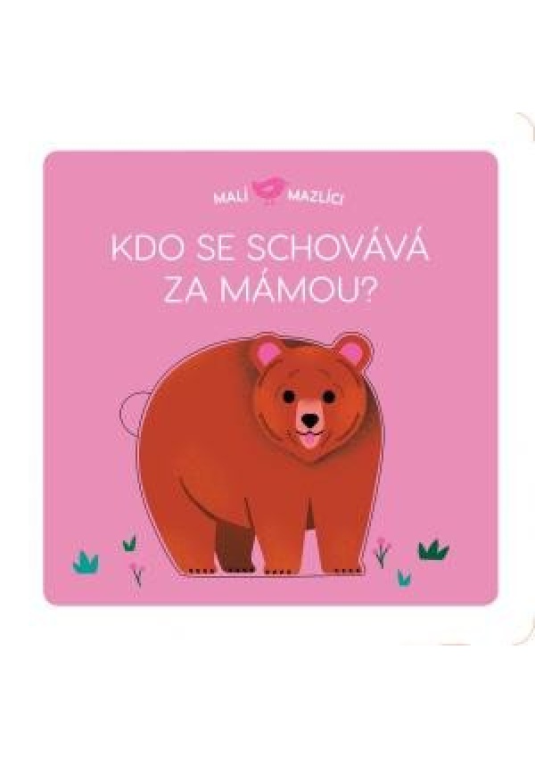 Levně Malí mazlíci Kdo se schovává za mámou?