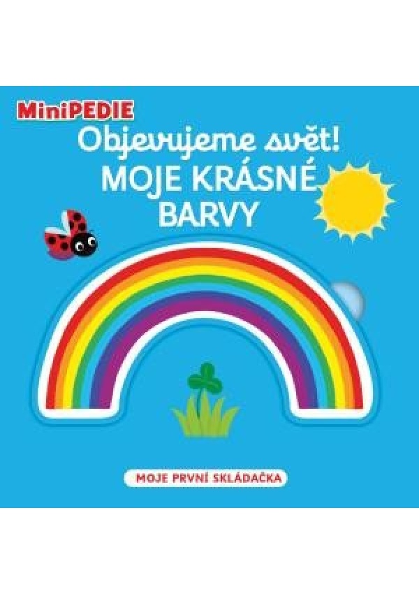 MiniPEDIE Objevujeme svět! Moje krásné barvy