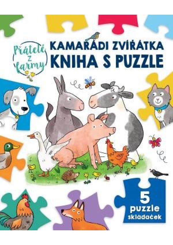 Levně Kamarádi zvířátka kniha s puzzle Přátelé z farmy