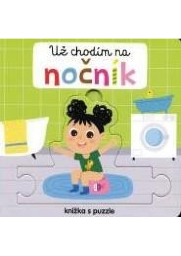 Levně Už chodím na nočník - Knížka s puzzle