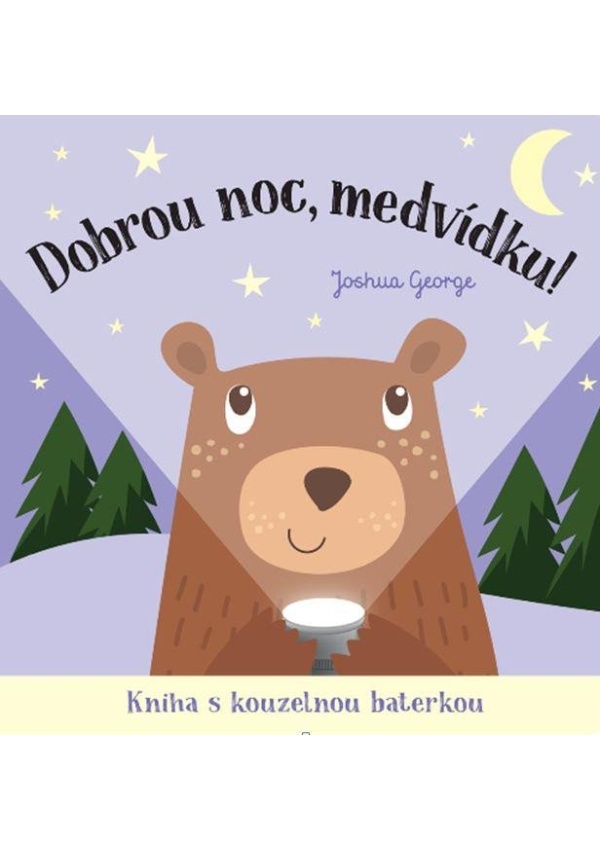 Levně Dobrou noc, medvídku! Kniha s kouzelnou baterkou