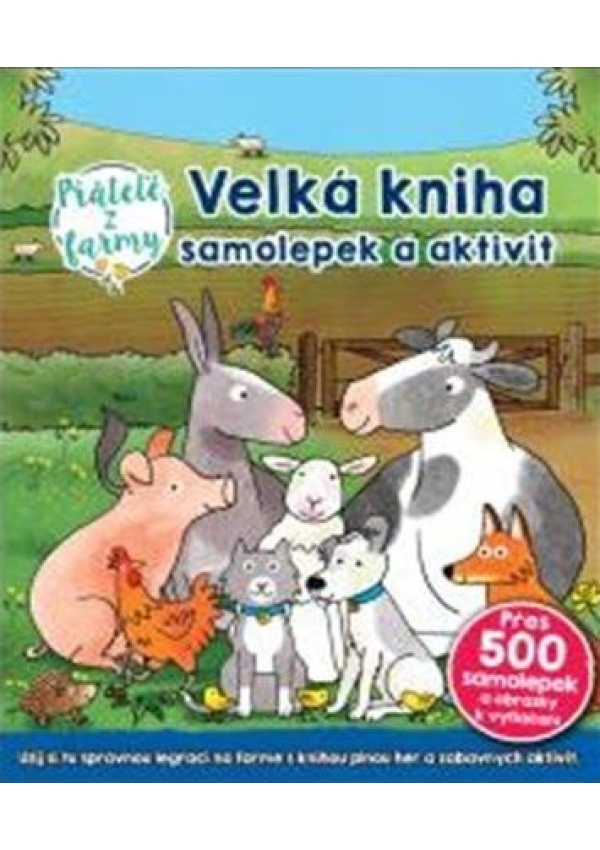 Levně Velká kniha samolepek a aktivit Přátelé z farmy