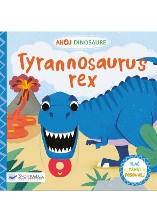 Levně Ahoj Dinosaure / Tyrannosaurus Rex