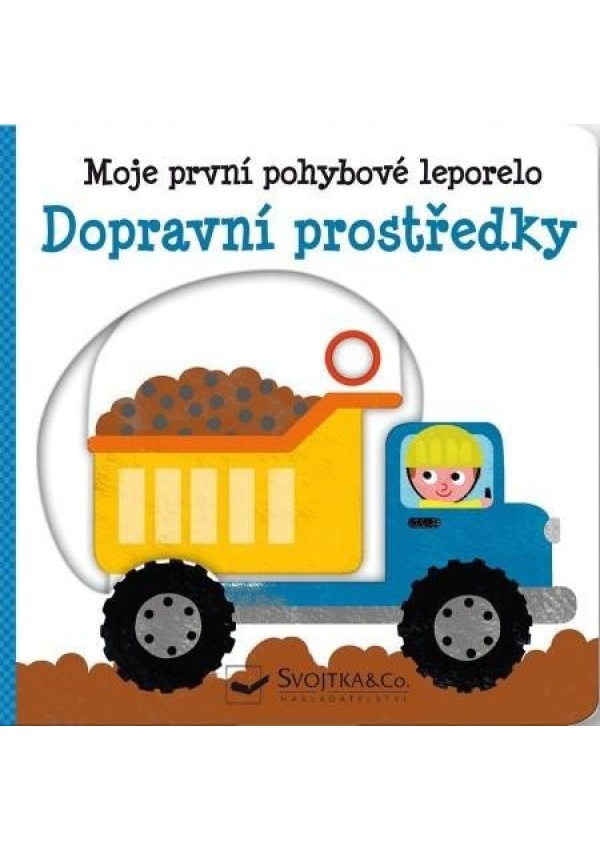 Dopravní prostředky - Moje první pohybové leporelo
