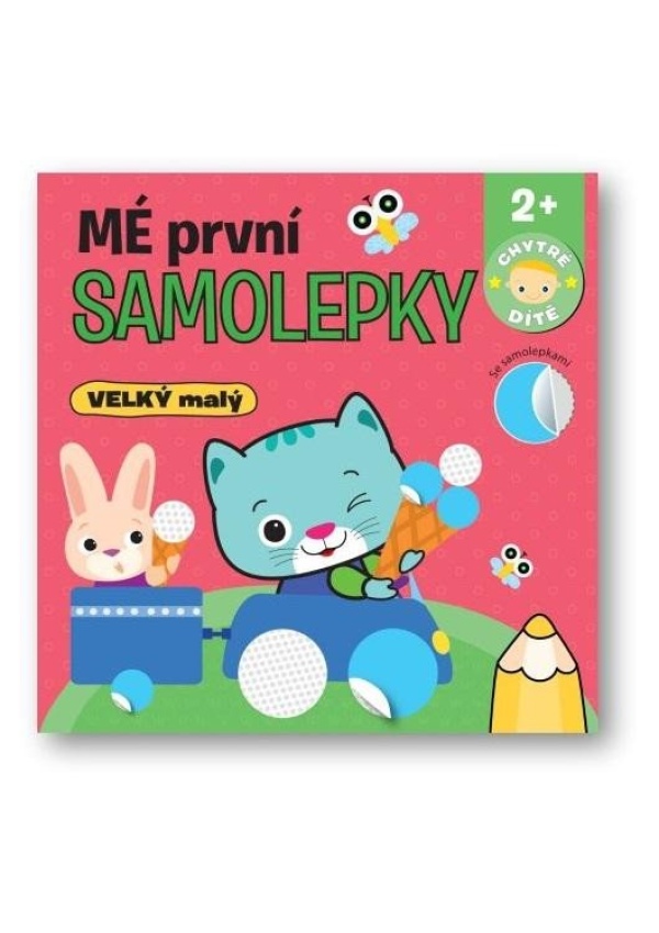 Levně Mé první samolepky VELKÝ malý - Chytré dítě