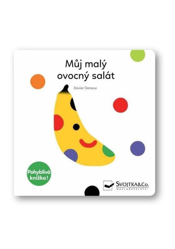 Levně Můj malý ovocný salát - Pohyblivá knížka