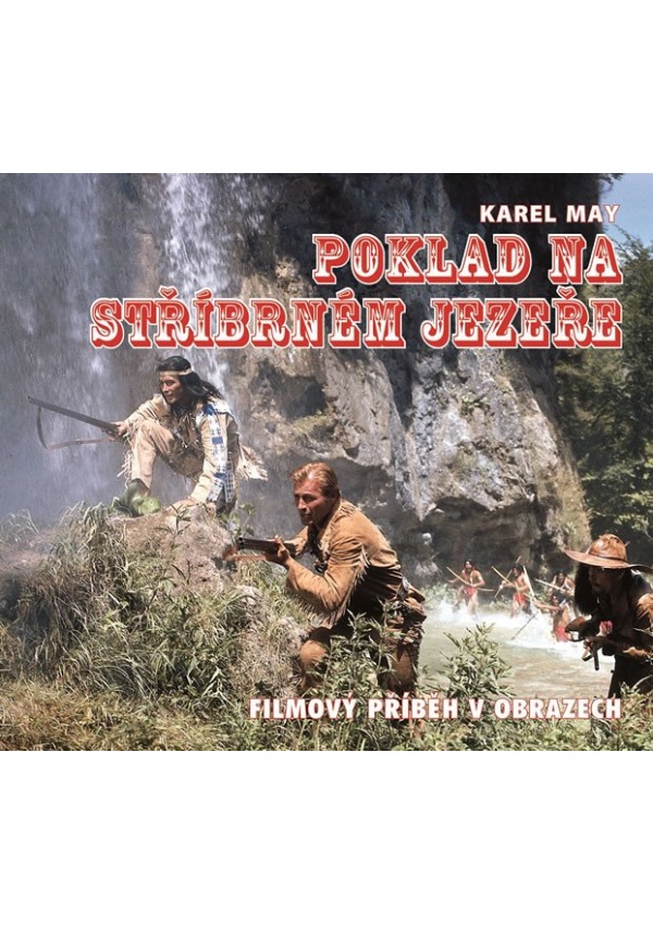 Levně Poklad na stříbrném jezeře - Kniha o filmu