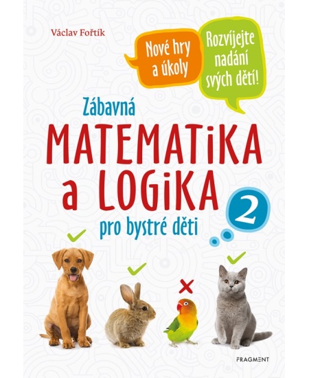 Levně Zábavná matematika a logika pro bystré děti 2