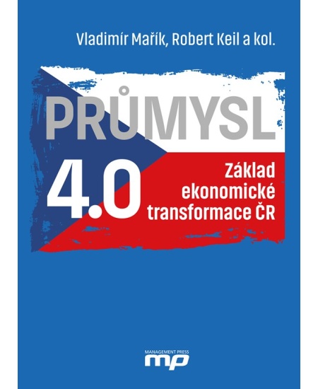 Průmysl 4.0 - Základ ekonomické transformace ČR