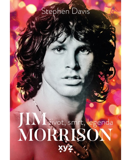 Levně Jim Morrison: Život, smrt a legenda