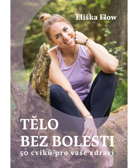 Tělo bez bolesti - Eliška Lacinová